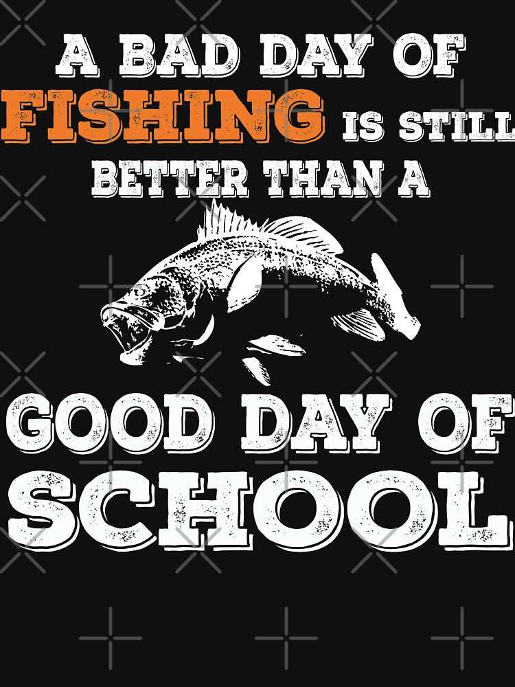 A Bad Day Of Fishing Is Still Better by URBANBOX