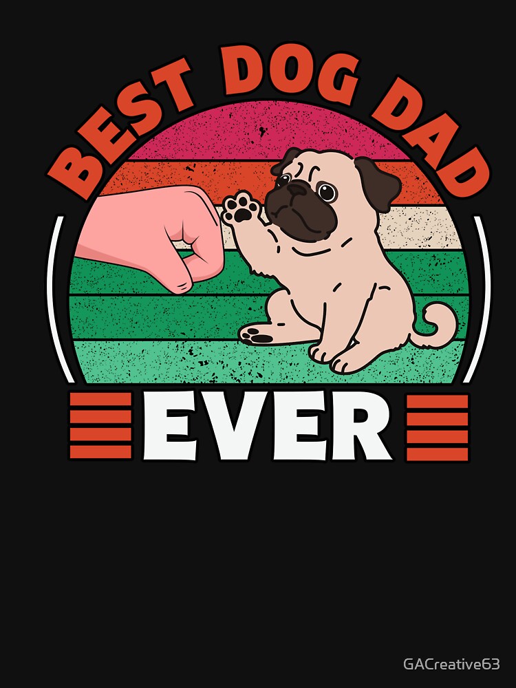 Best Dog Dad Ever by GACreative63