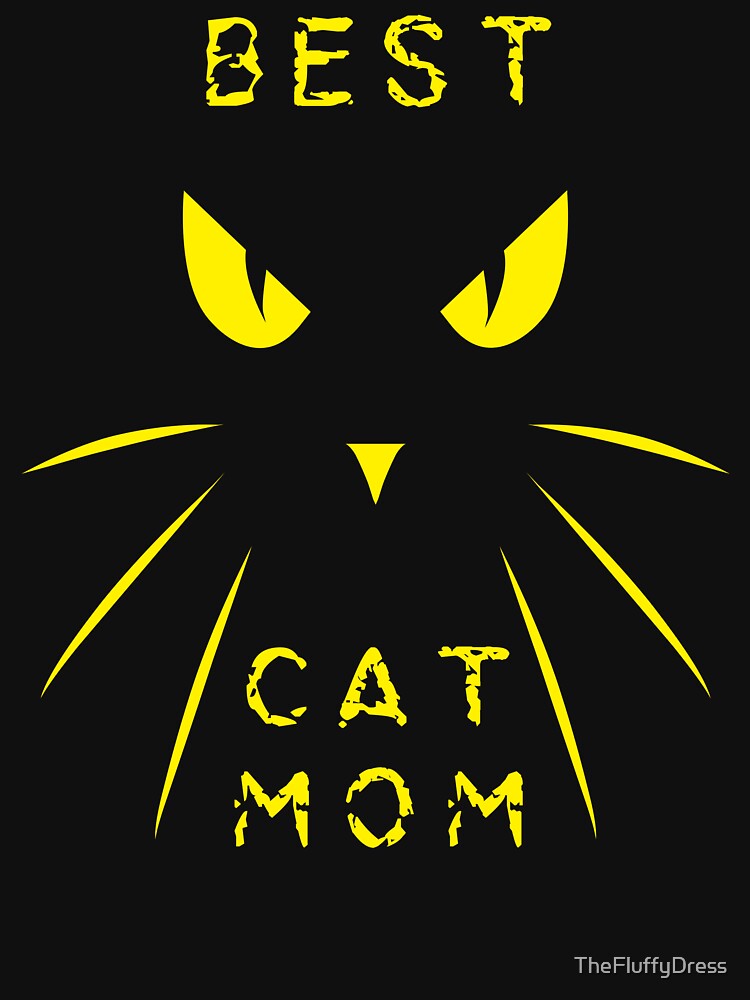Copy of Best Cat Mom angry cat's eye by TheFluffyDress