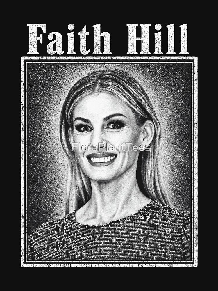 Faith Hill by FloraPlantTees