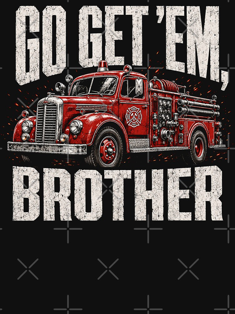 Go Get Em Brother Firefighter by will freed18