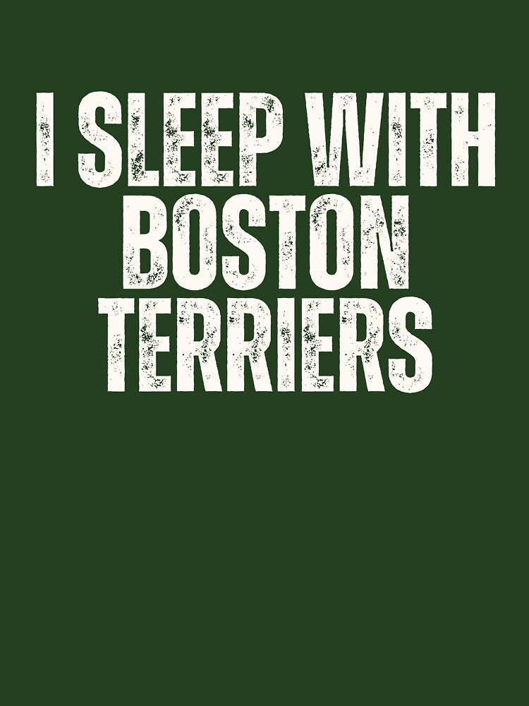 I Sleep With Boston Terriers Dog Dad Design Cream White by shopfashionnerd