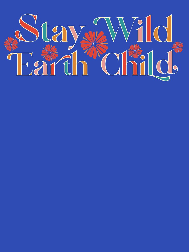 Stay Wild Earth Child - 70s Hippie Chick by UBUCO