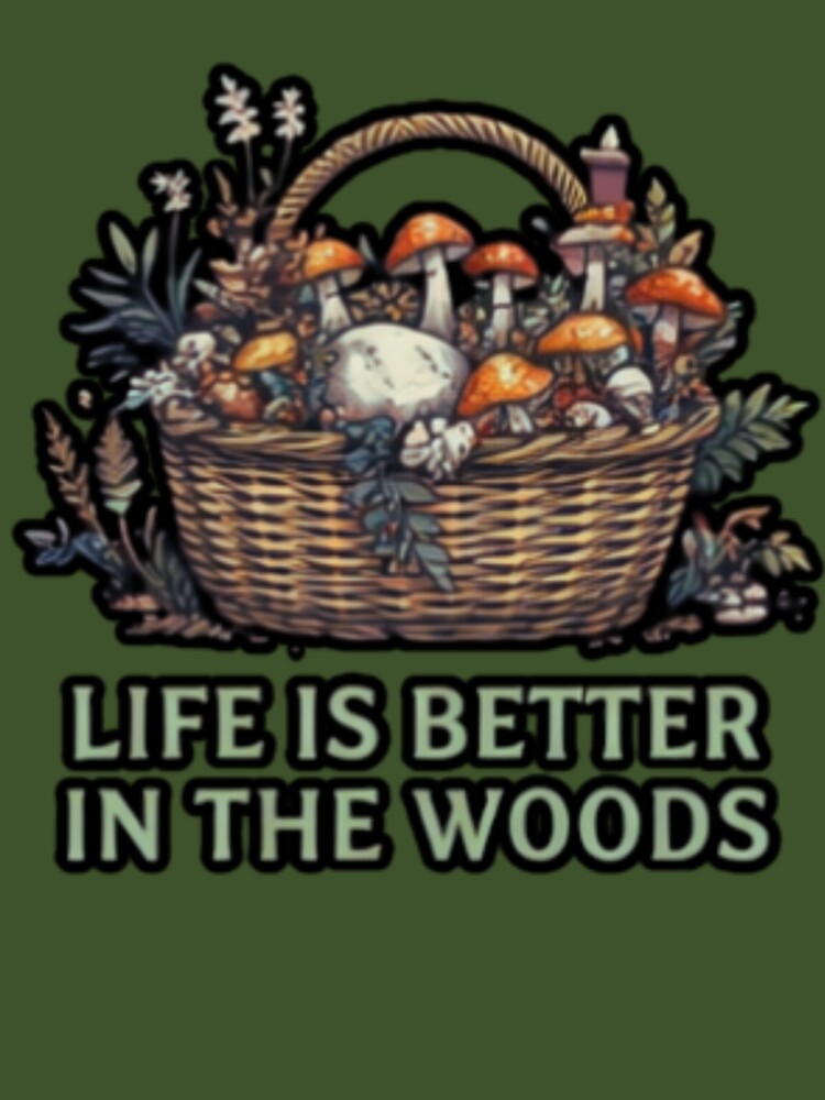 Life Is beter in the Woods – Forest Aesthetic Nature Design by FunForgeStudio