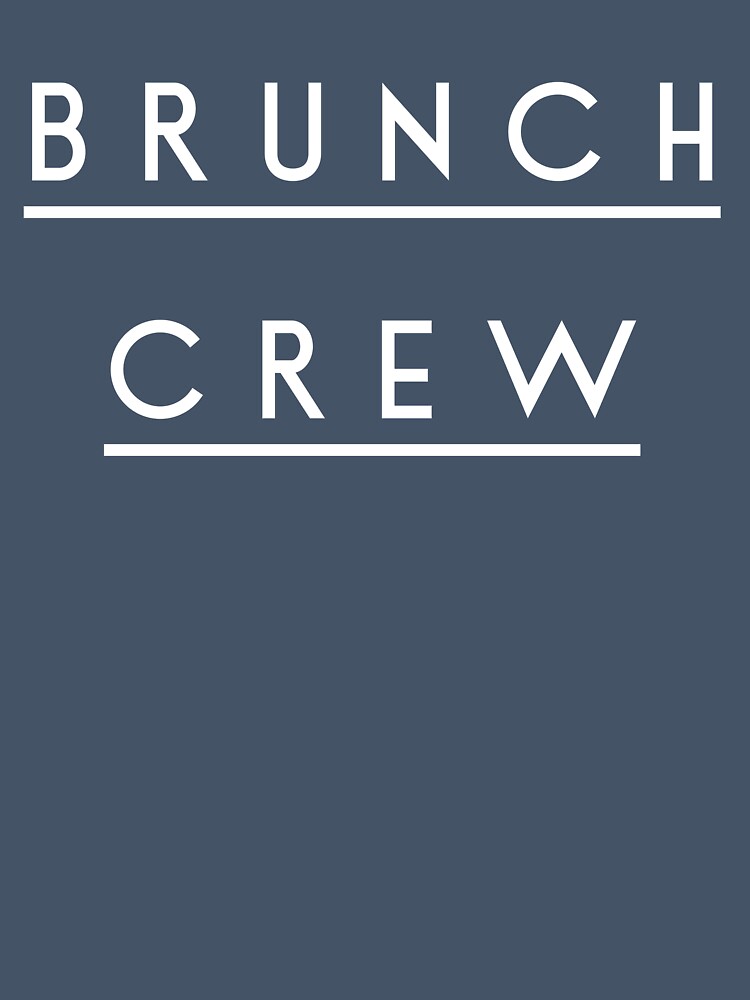 Brunch Crew by trainerjack