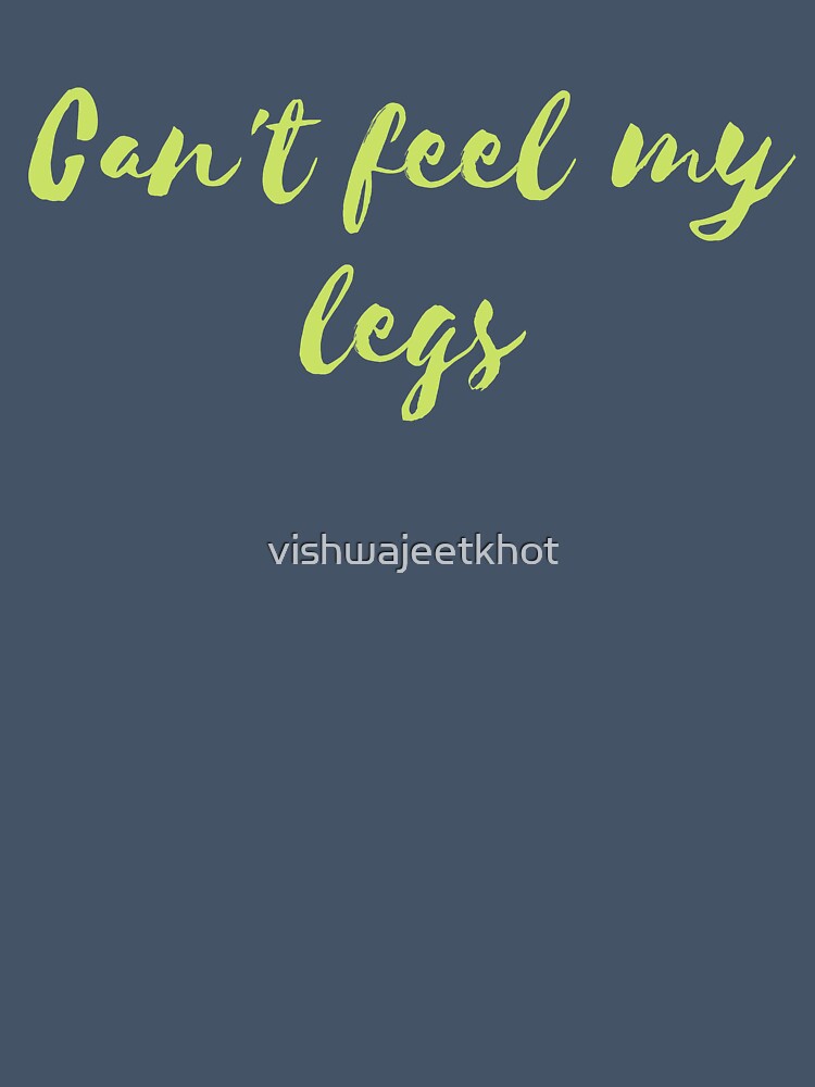 Can't feel my legs by vishwajeetkhot