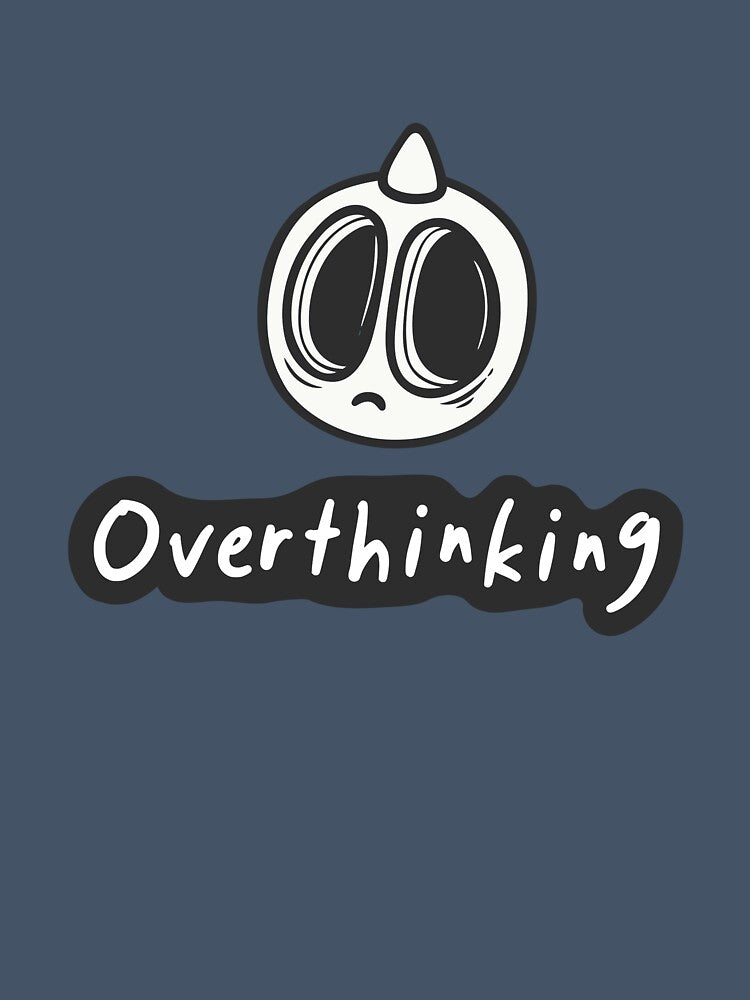 Overthinking by WildWonderWear