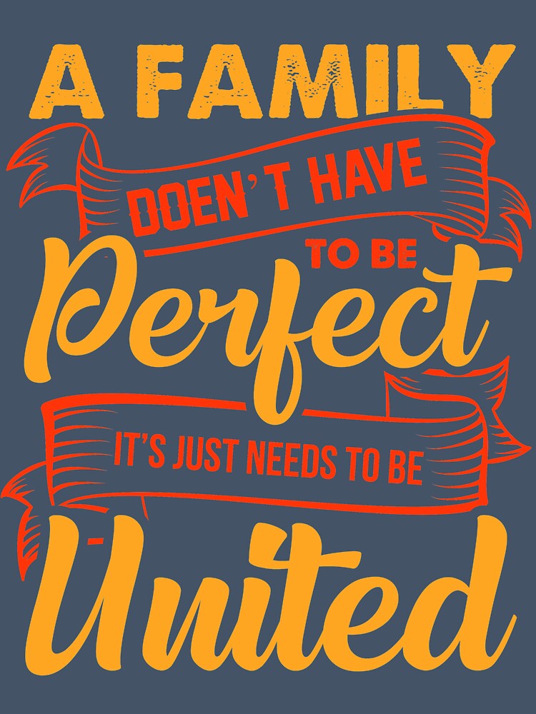 Family doesn't have to be perfect it's just need to be united by mmos