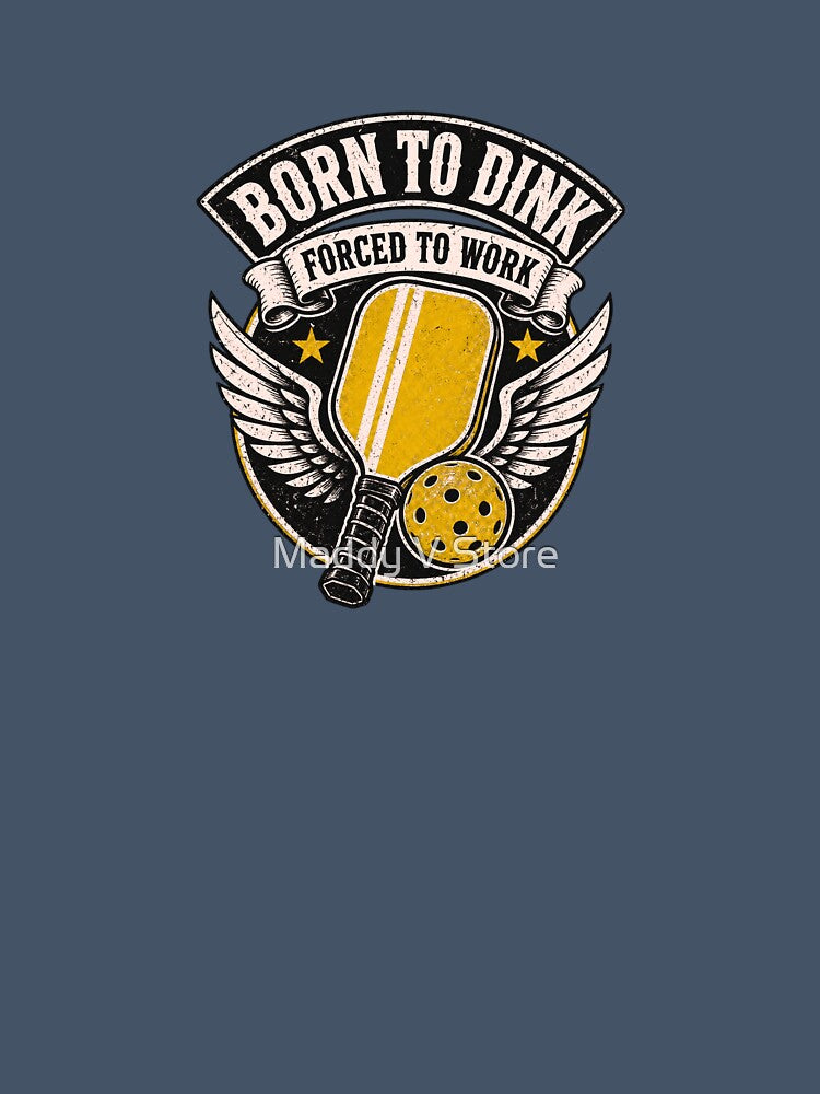 Born to Dink Funny Pickleball by Maddy V Store