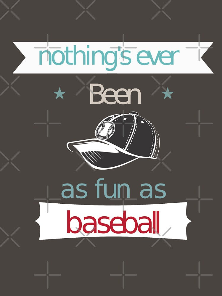 Nothing's ever been as fun as baseball by IM Hunter