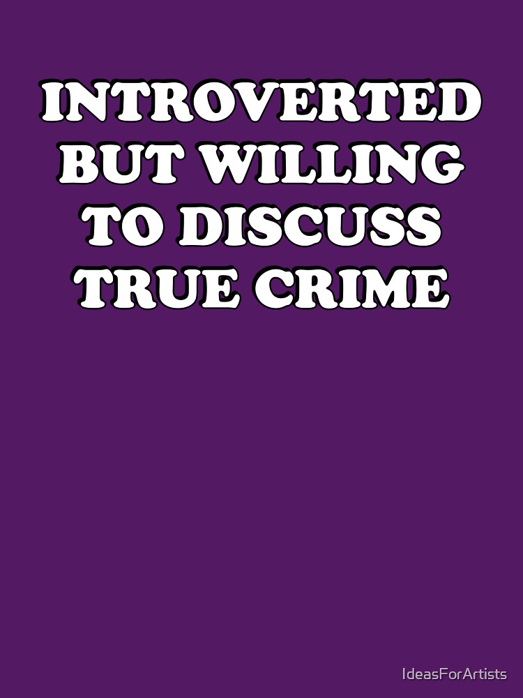 True Crime Podcast - Introverted But by Inspirationmotivation