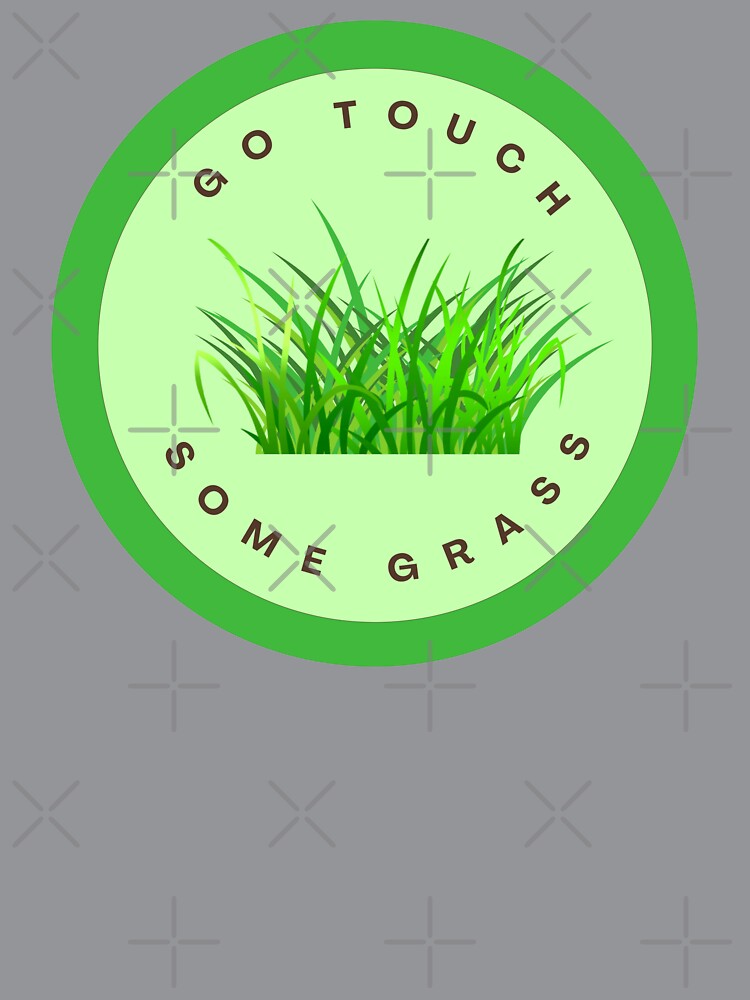 Go Touch Some Grass by SolGalaxyDesign