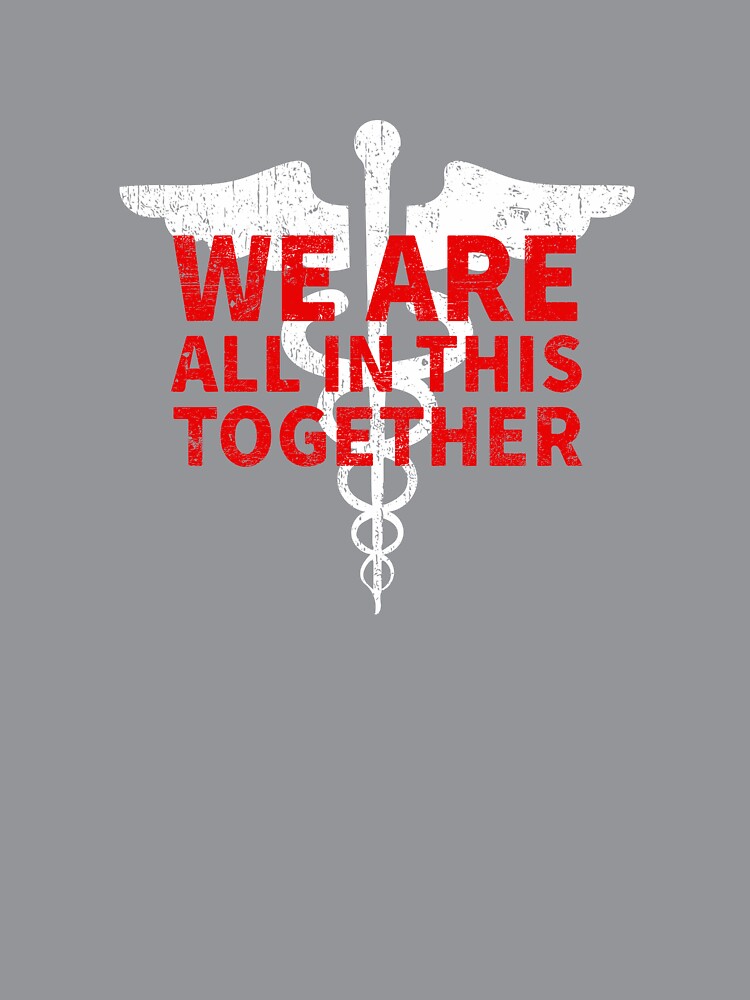 We are all in this together RN Registered Nurse EMS Paramedic COVID 19 DISTRESSED VERSION by Dan Brady