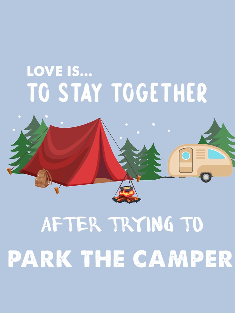 Iove Is To Stay Together After Trying To Park The Camper by quangduongutc