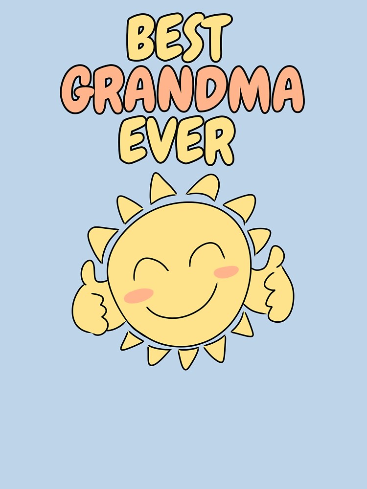 BEST GRANDMA EVER Cute Sun Pastel Blue by HugSomeNettles