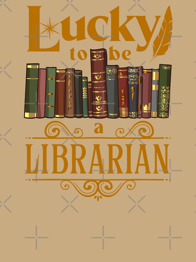 lucky to be a librarian - library - books by Ric Gilar