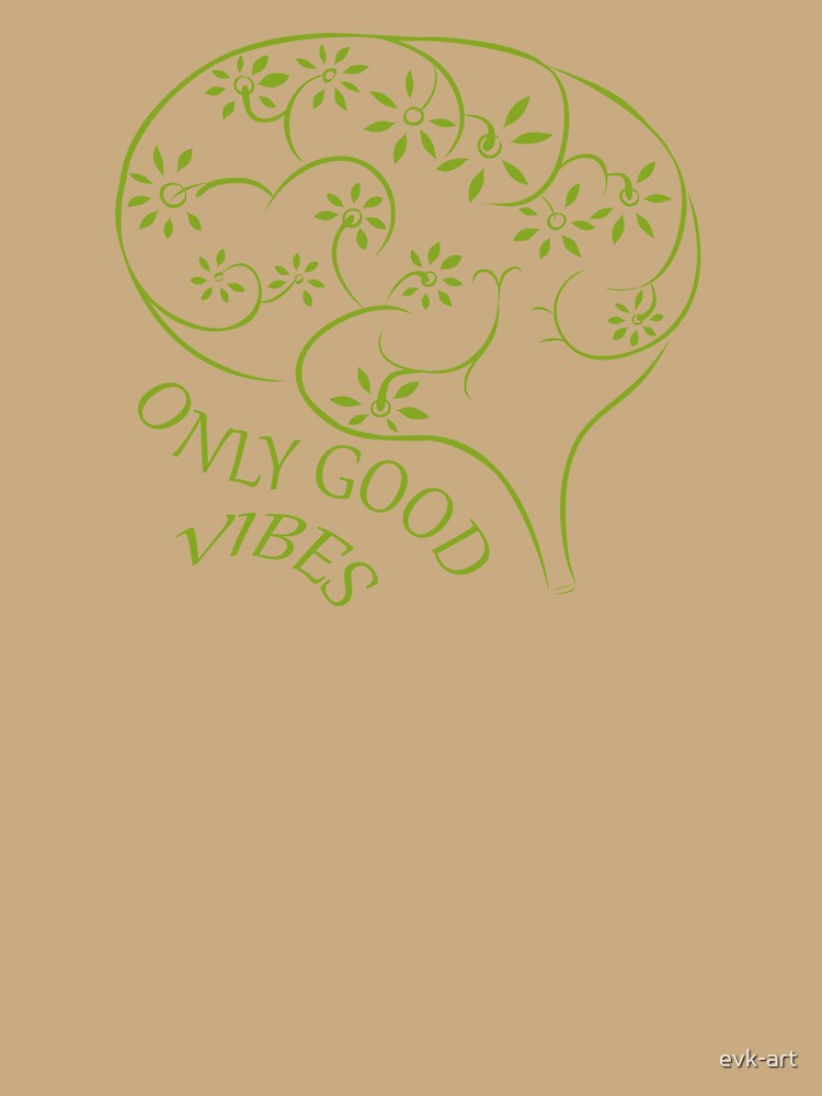 Only good vibes. Green brain with quote by evk-art