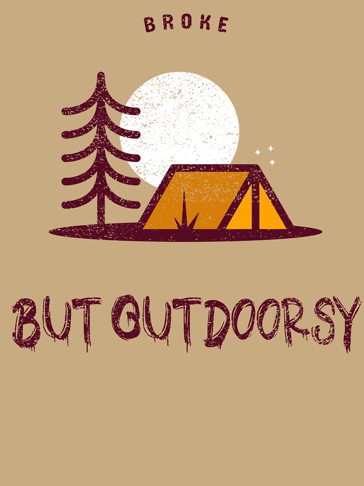 Broke but Outdoorsy by Zoaluxe