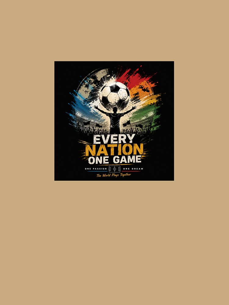 Every Nation One Game | Global Football Fan Graphic T-Shirt | Soccer Championship Design by vinothmech53