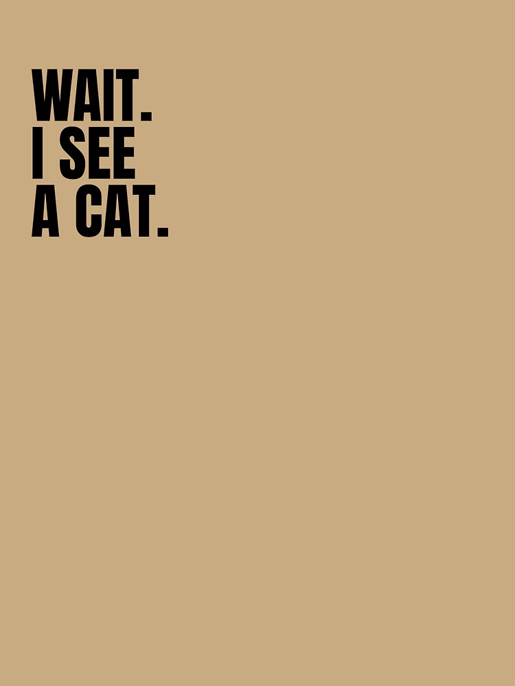 Wait. I see a cat. by melonbuns