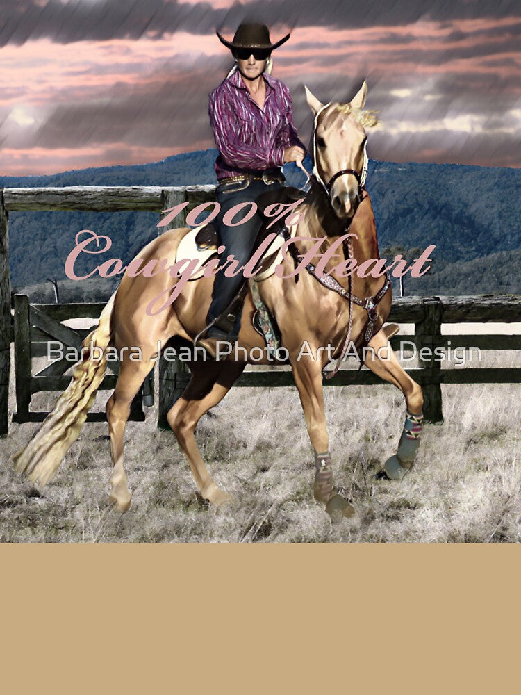 COWGIRL HEART, COWGIRLS AND HORSES WHAT COULD BE A BETTER DESIGN. by Barbara Jean Photo Art And Design