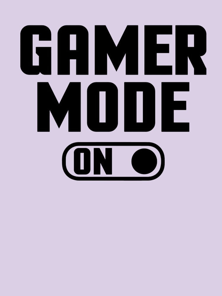 Gamer Mode On by INKRebelGraphic