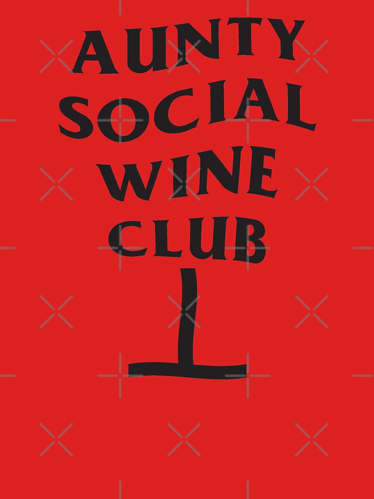 8ts Aunty Social Wine Club by 8tsoriginals