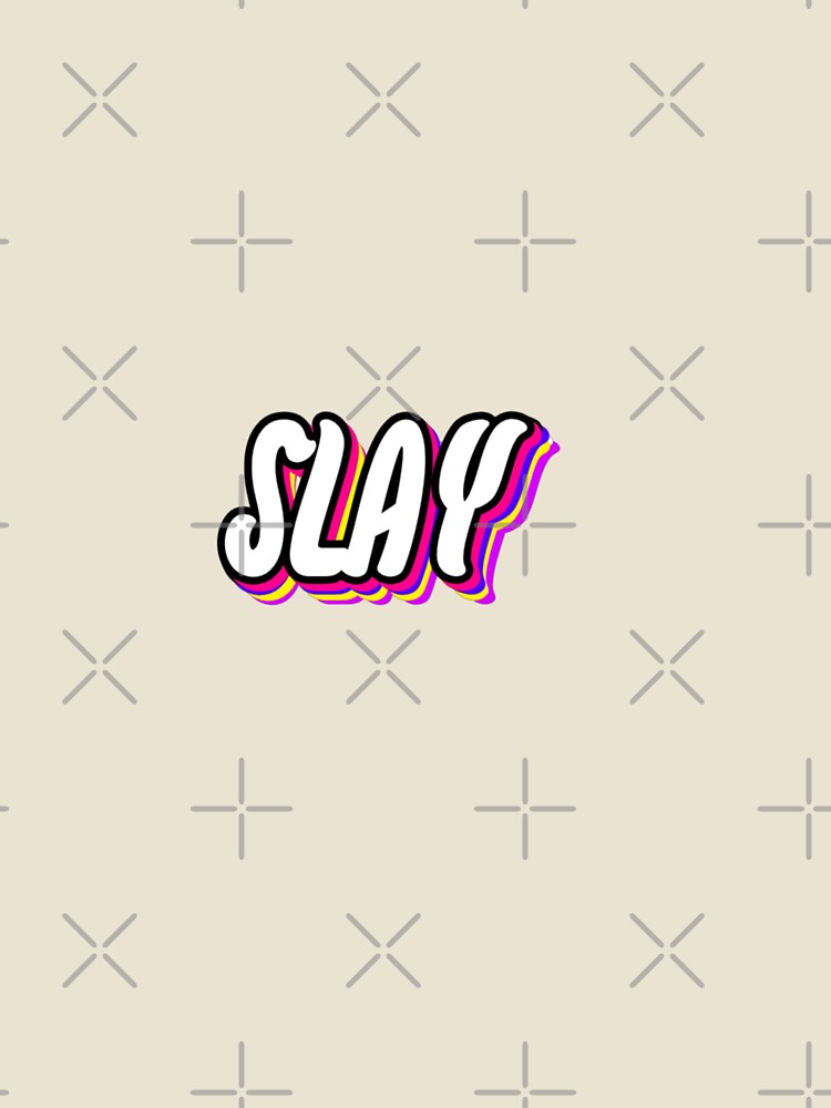 SLAY by WittyWhispers