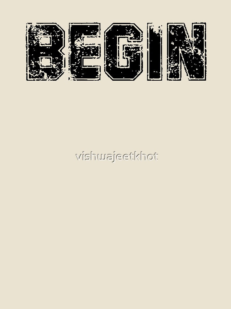 BEGIN by vishwajeetkhot