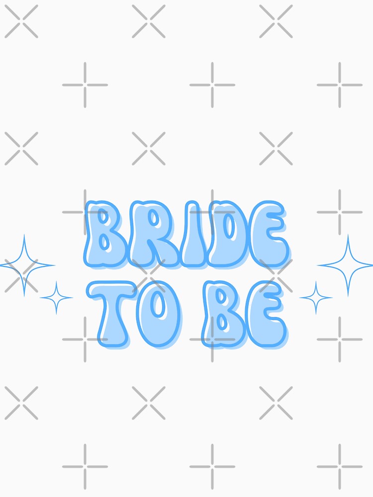 Bride To Be in Light Blue by Alli Marie Designs