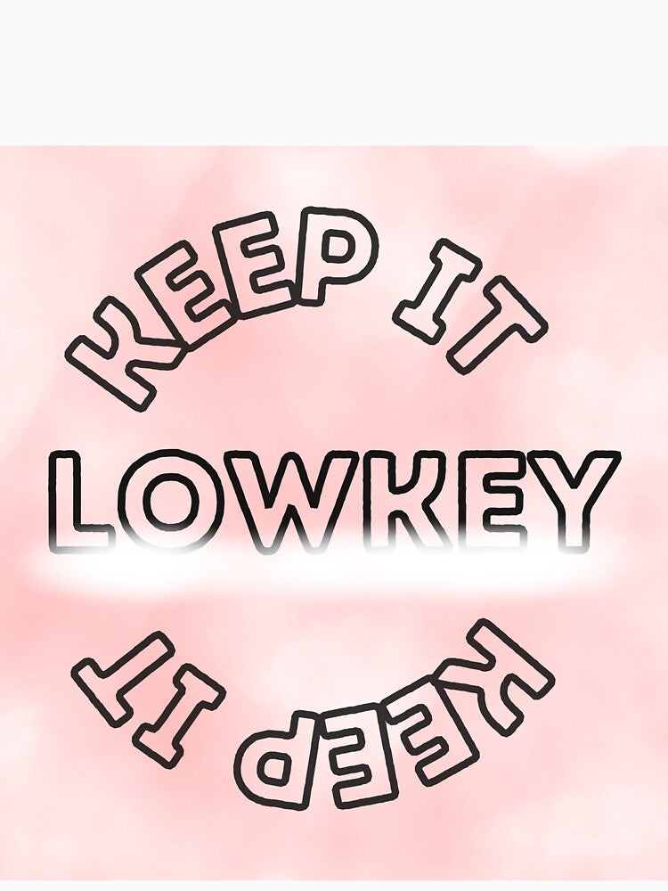 LOWKEY by sasasticker