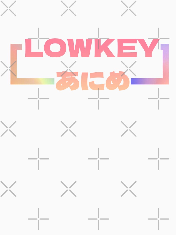 Lowkey Anime (R). by BrokenOtaku