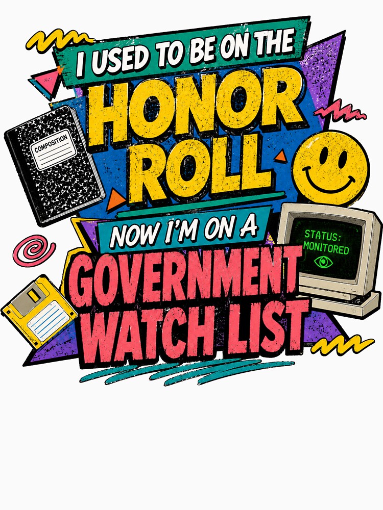I used to be on the honor roll, now I’m on a government watch list by Ordinary Dissent