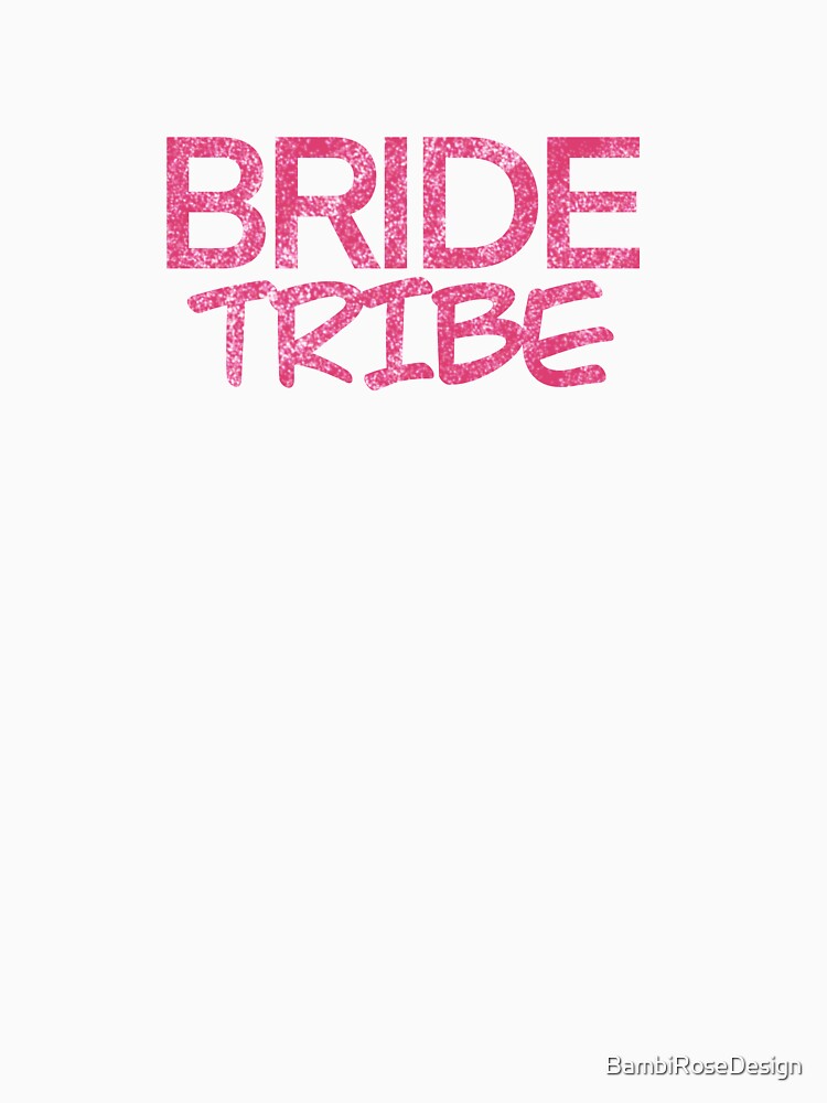 Bride Tribe by BambiRoseDesign