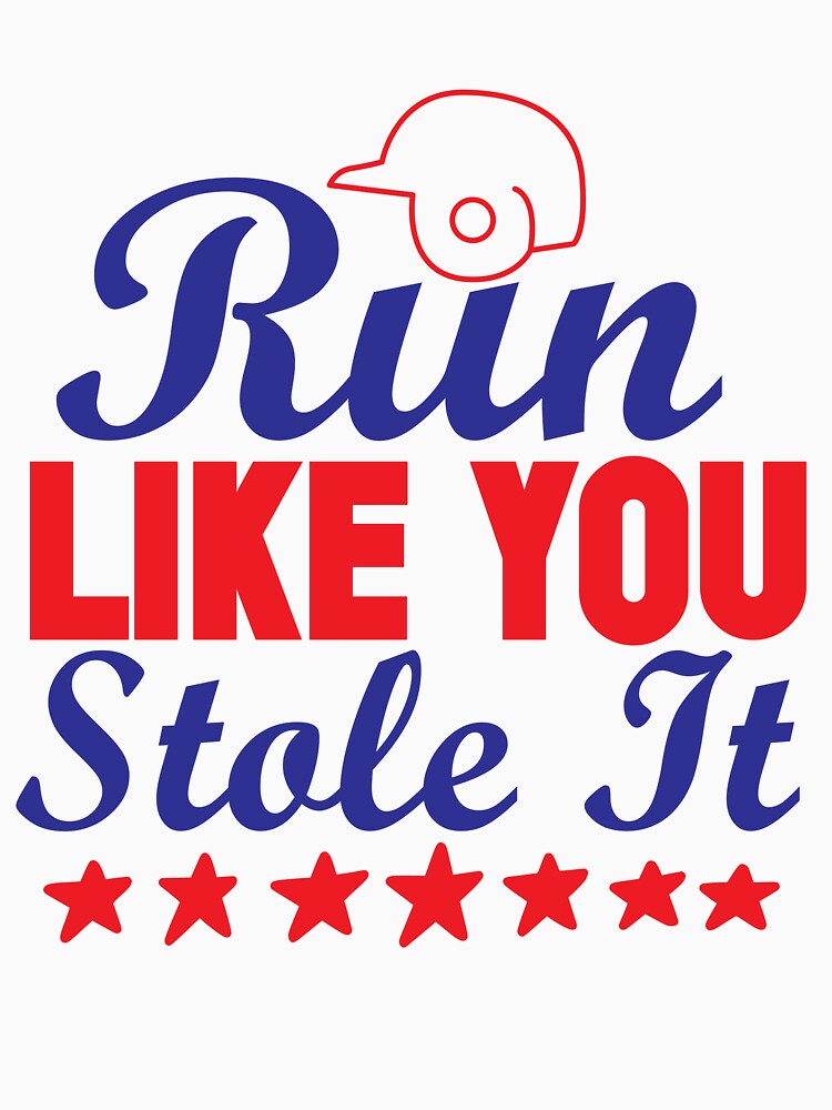 Baseball lover Quotes :Run Like You Stole It by remonss