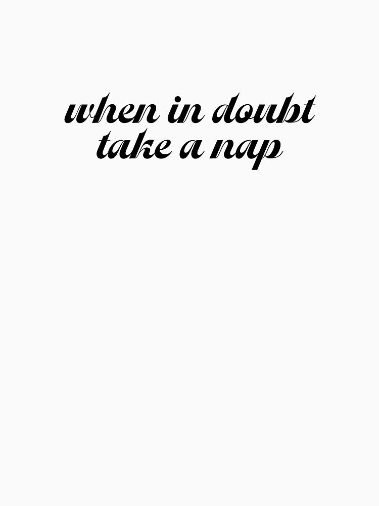 When in Doubt Take a Nap by BritySpear