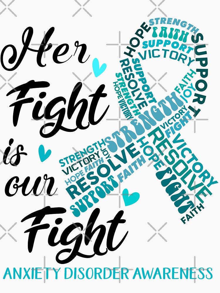 Anxiety Disorder Warrior, Her Fight is our Fight Anxiety Disorder Awareness by Greggwillard