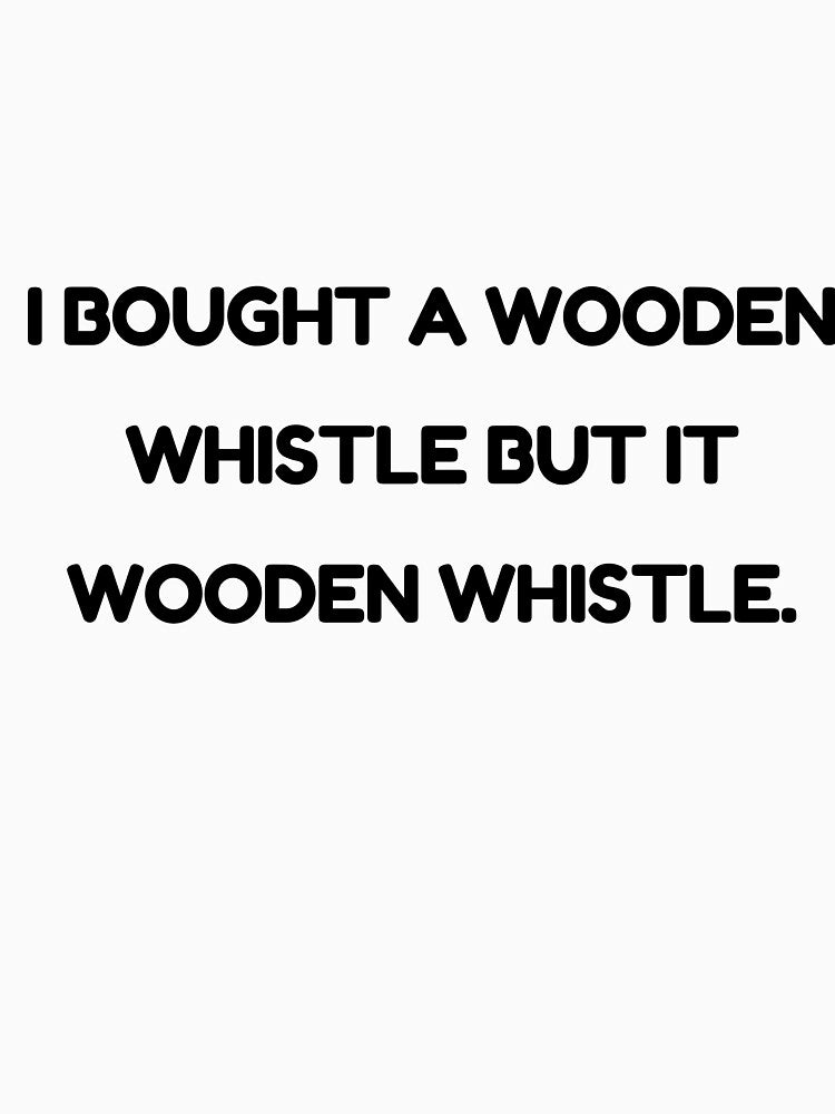 Wooden Whistle!!! Bad dad joke by glooop