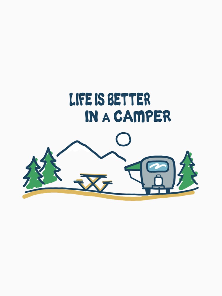 Life is better in a camper camping by MTR77