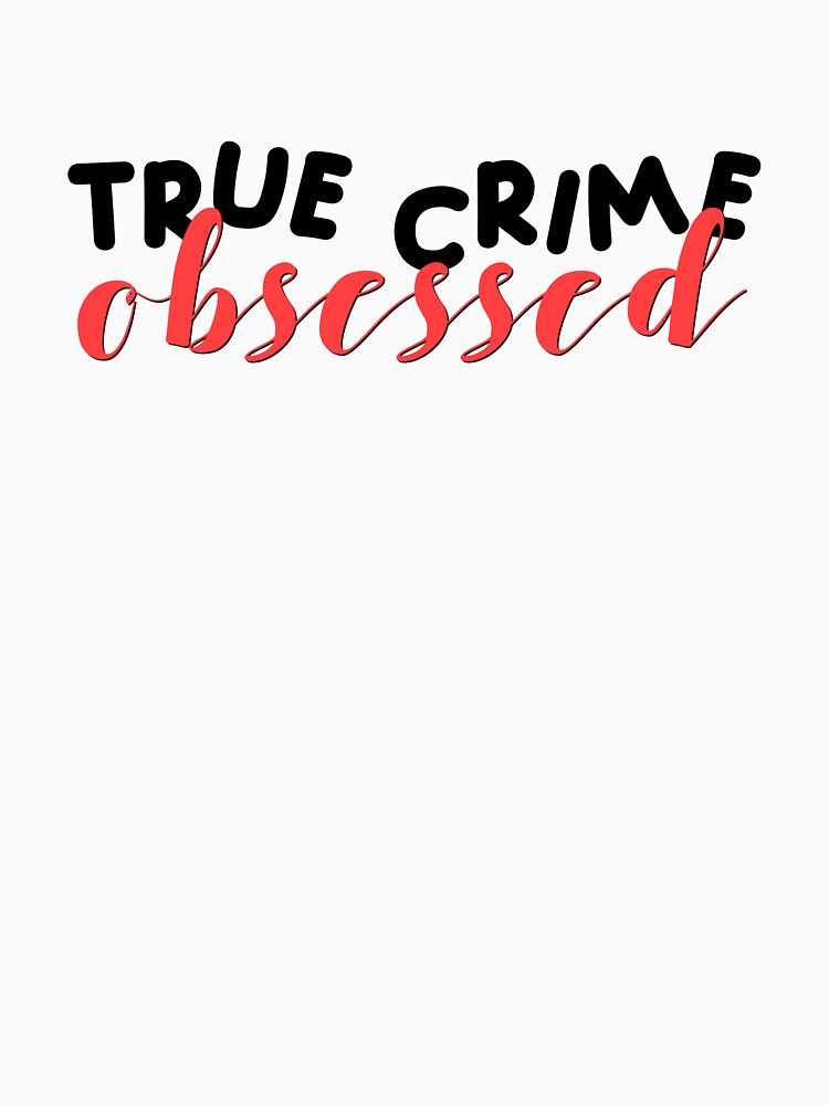 true crime— true crime obsessed by annagcrow