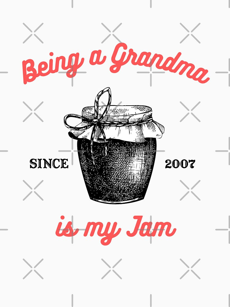 Being a Grandma Is My Jam - Since 2007 by piastrelli