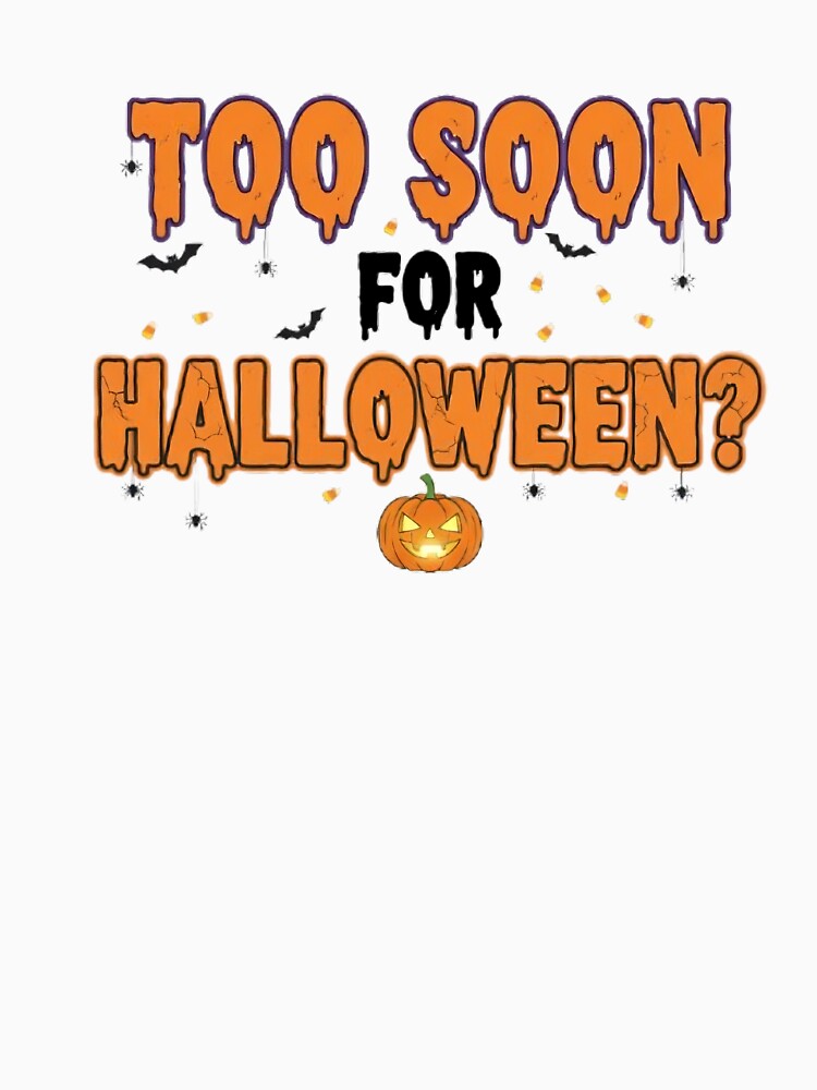 Too soon for Halloween? by ShowgirlStudio