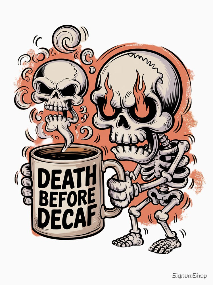 Death Before Decaf by SignumShop