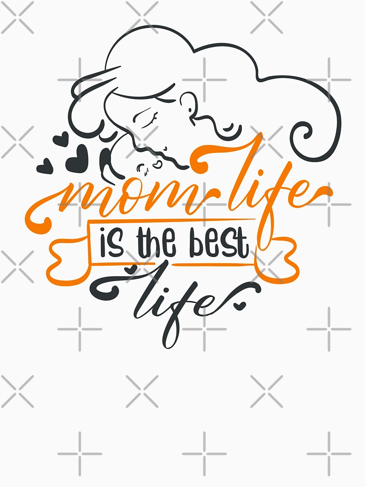 Mom Life Is the Best Life by FOX1999-Design