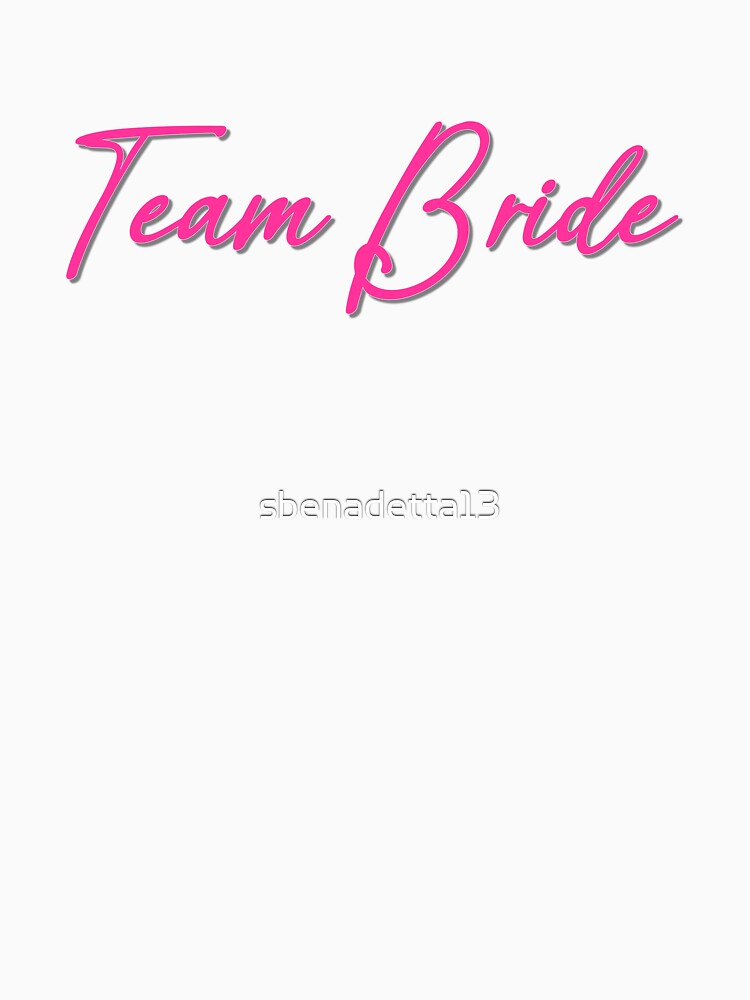 Team Bride by sbenadetta13