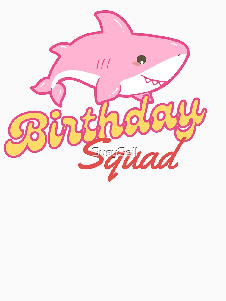 Shark Birthday Squad for Girl by SusySell