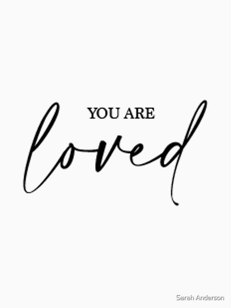 You Are Loved by Sarah Anderson