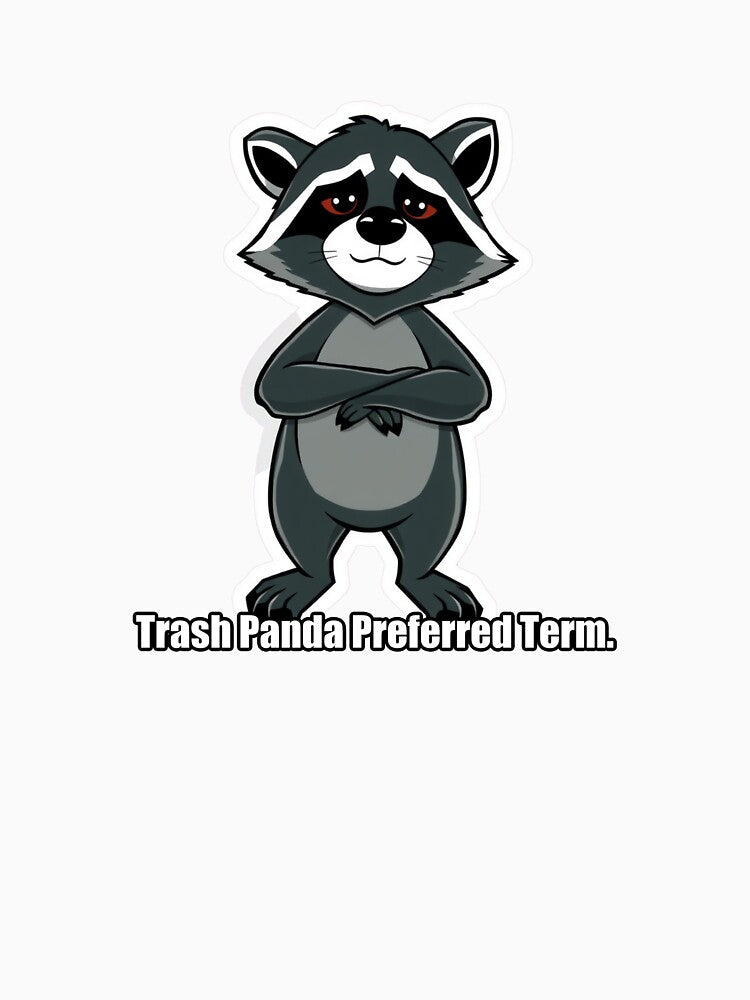 Raccoon - Trash Panda Preferred Term - Funny Raccoon Gift by pawdrops