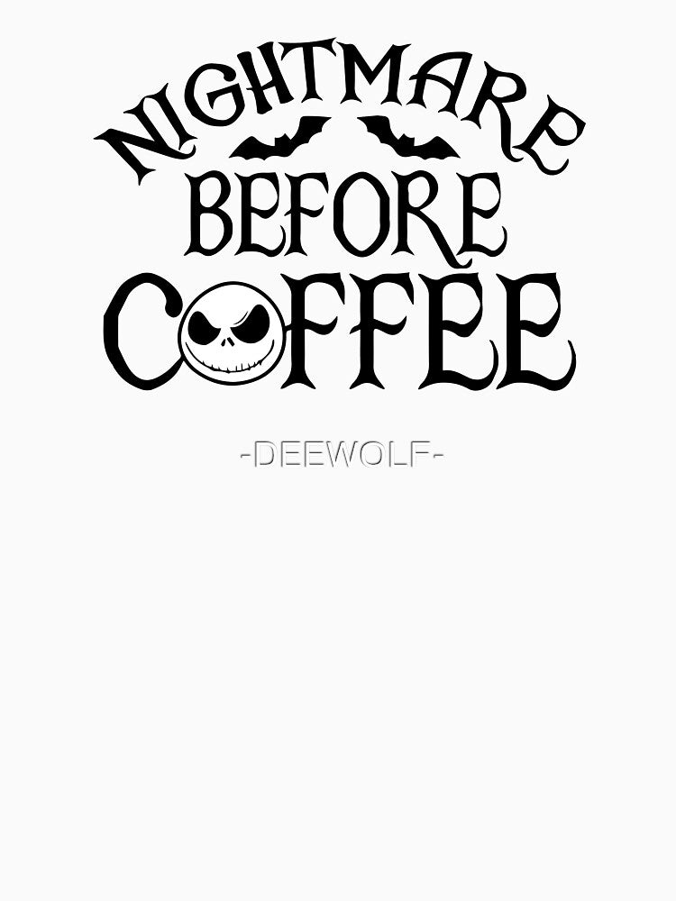 Nightmare Before Coffee by -DEEWOLF-
