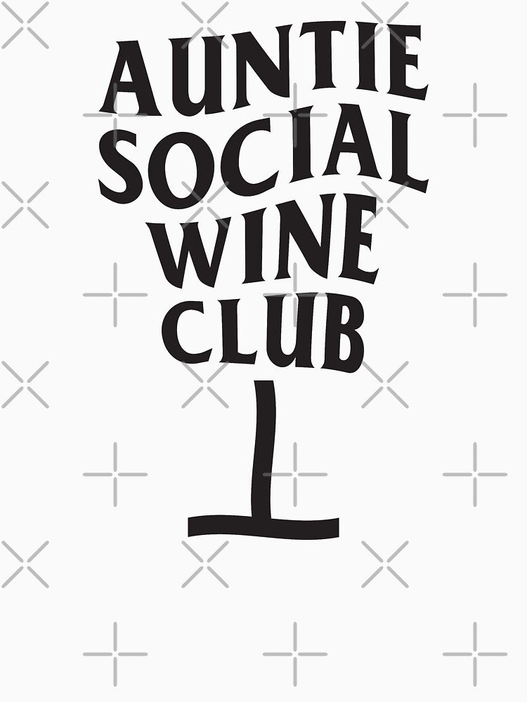 8ts Auntie Social Wine Club by 8tsoriginals